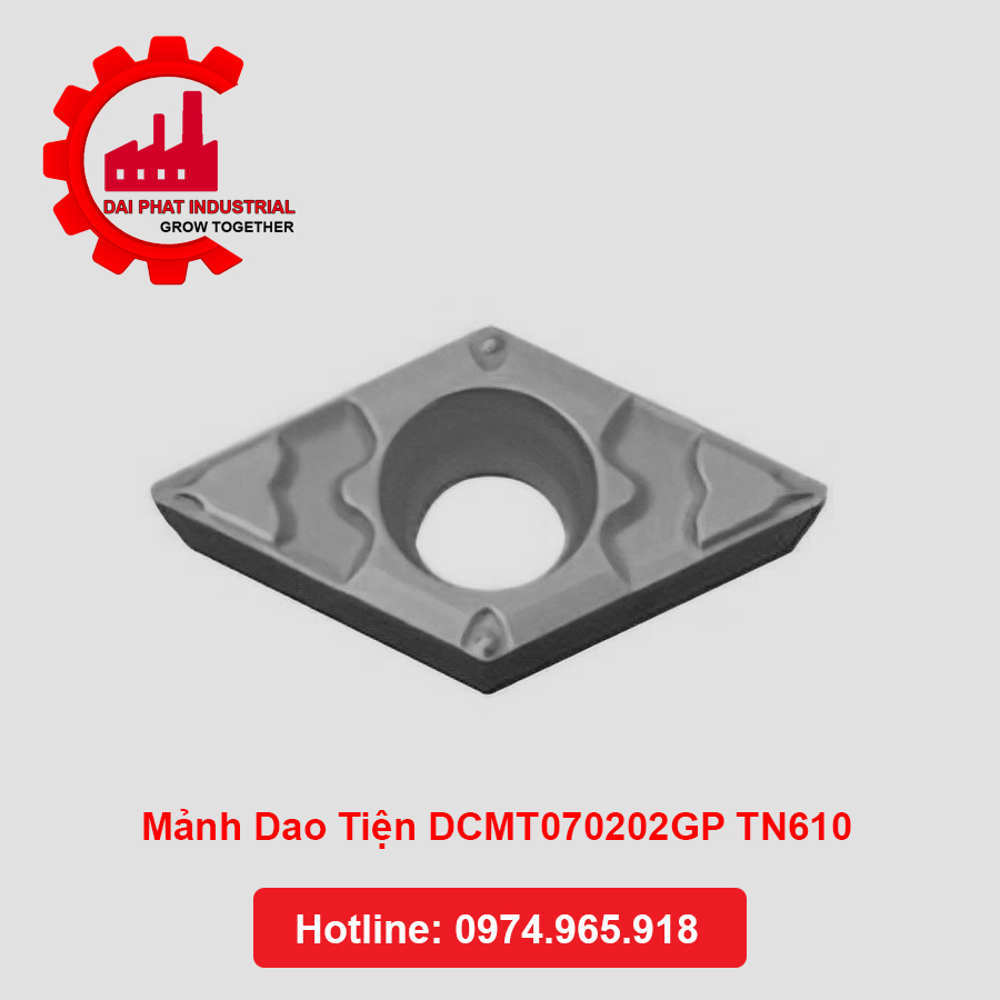 Thông số kỹ thuật và ứng dụng Mảnh Dao Tiện DCMT070202GP TN610